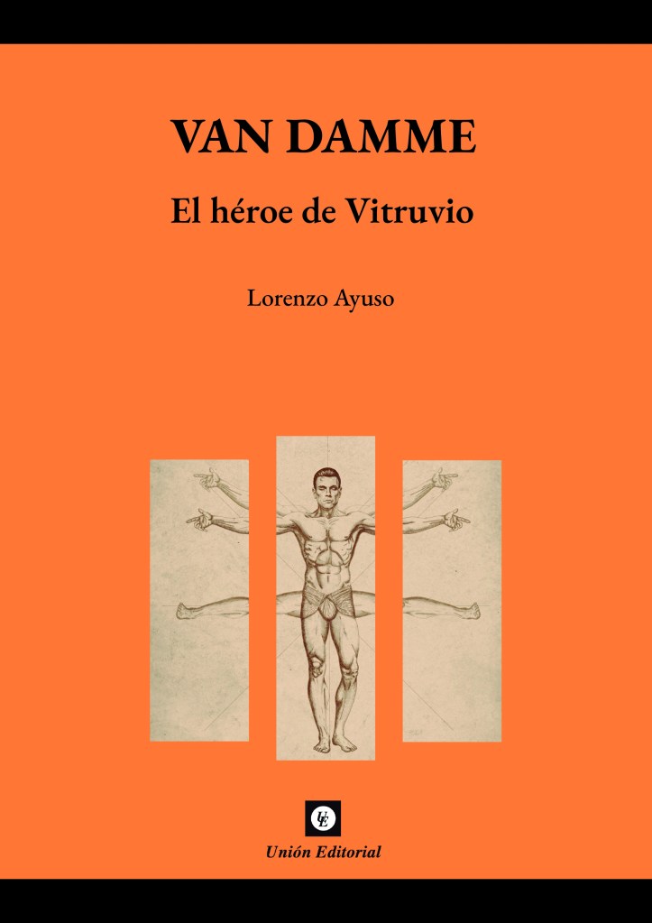 Portada de 'Van Damme. El héroe de Vitruvio', escrito por Lorenzo Ayuso